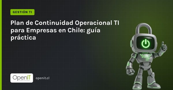 Tarjeta de OpenIT con el título «Plan de Continuidad Operacional TI para Empresas en Chile: guía práctica» y el robot CiberIT