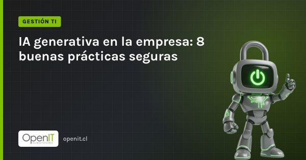 Tarjeta de OpenIT con el título «IA generativa en la empresa: 8 buenas prácticas seguras» y el robot CiberIT