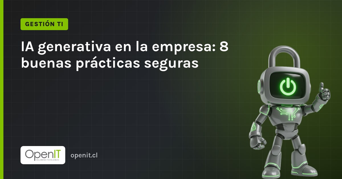 Tarjeta de OpenIT con el título «IA generativa en la empresa: 8 buenas prácticas seguras» y el robot CiberIT